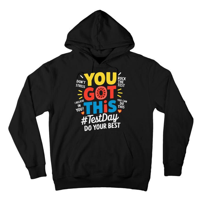 Test Day Rock The Test You Got This Teacher Test Testing Tall Hoodie