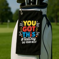 Test Day Rock The Test You Got This Teacher Test Testing Golf Towel
