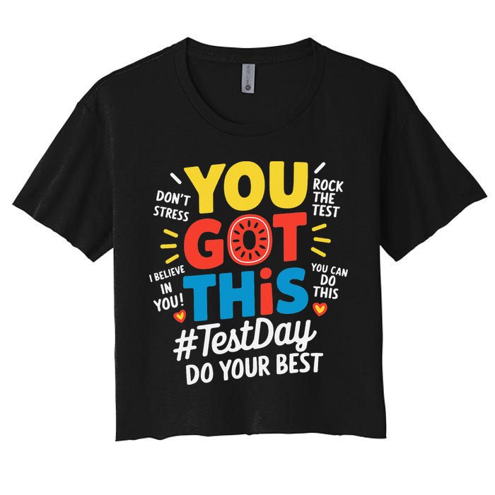 Test Day Rock The Test You Got This Teacher Test Testing Crop Top