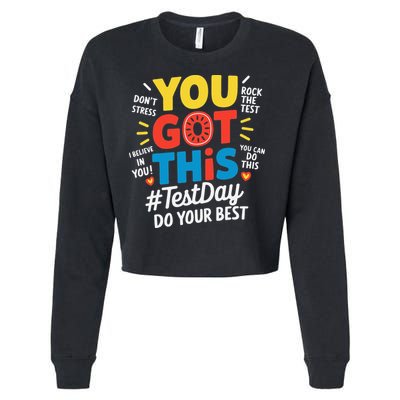 Test Day Rock The Test You Got This Teacher Test Testing Cropped Pullover Crew