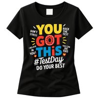 Test Day Rock The Test You Got This Teacher Test Testing Womens T-Shirt