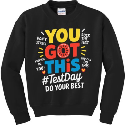 Test Day Rock The Test You Got This Teacher Test Testing Kids Sweatshirt