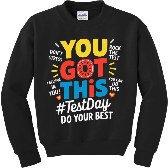 Test Day Rock The Test You Got This Teacher Test Testing Kids Sweatshirt