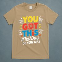 Test Day Rock The Test You Got This Teacher Test Testing T-Shirt