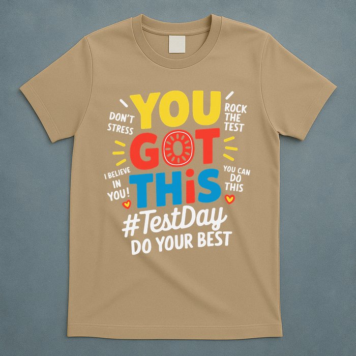 Test Day Rock The Test You Got This Teacher Test Testing T-Shirt
