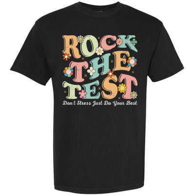 Test Day Rock The Test Teacher Testing Day You Got This Garment-Dyed Heavyweight T-Shirt