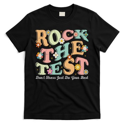Test Day Rock The Test Teacher Testing Day You Got This T-Shirt