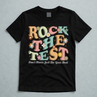 Test Day Rock The Test Teacher Testing Day You Got This T-Shirt