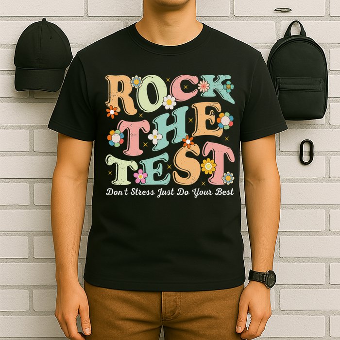 Test Day Rock The Test Teacher Testing Day You Got This T-Shirt