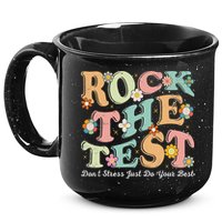 Test Day Rock The Test Teacher Testing Day You Got This 15oz Campfire Ceramic Mug