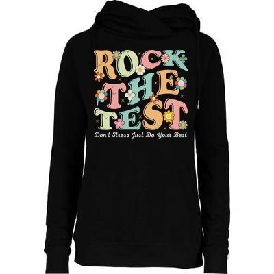 Test Day Rock The Test Teacher Testing Day You Got This Womens Funnel Neck Pullover Hood