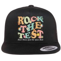 Test Day Rock The Test Teacher Testing Day You Got This Flat Bill Trucker Hat