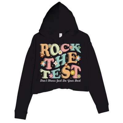 Test Day Rock The Test Teacher Testing Day You Got This Crop Fleece Hoodie