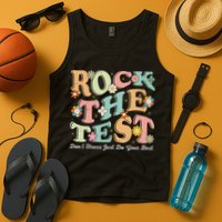 Test Day Rock The Test Teacher Testing Day You Got This Tank Top