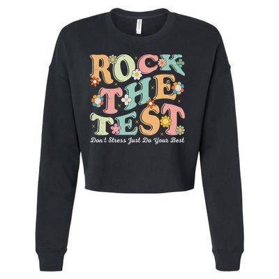 Test Day Rock The Test Teacher Testing Day You Got This Cropped Pullover Crew