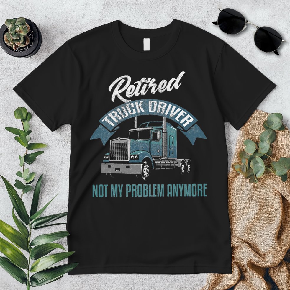 Truck Driver Retirement Funny Retired Trucker Gift Premium T-Shirt