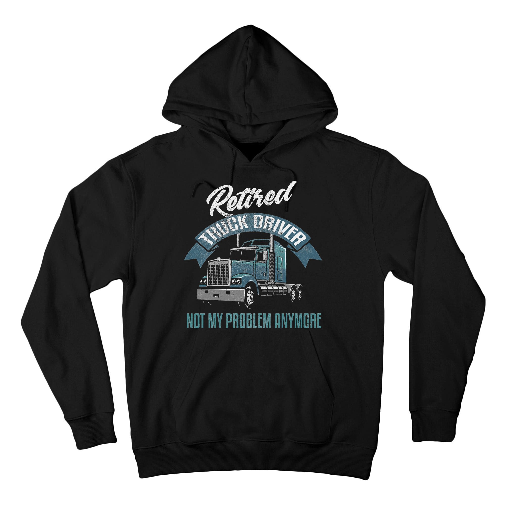 Truck Driver Retirement Funny Retired Trucker Gift Tall Hoodie