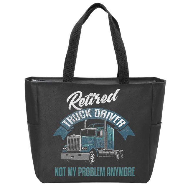 Truck Driver Retirement Funny Retired Trucker Gift Zip Tote Bag
