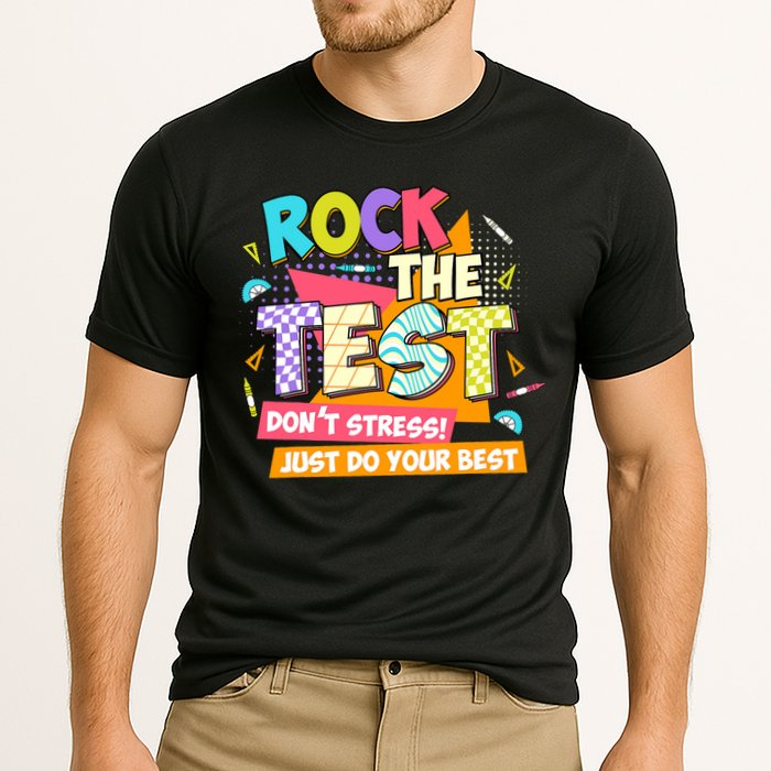 Test Day Rock The Test Teacher Testing Day  Performance Shirt