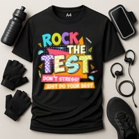 Test Day Rock The Test Teacher Testing Day  Performance Shirt
