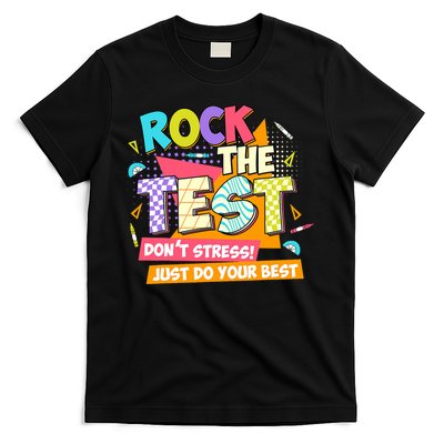Test Day Rock The Test Teacher Testing Day  T-Shirt