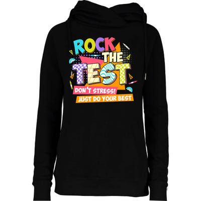 Test Day Rock The Test Teacher Testing Day  Womens Funnel Neck Pullover Hood