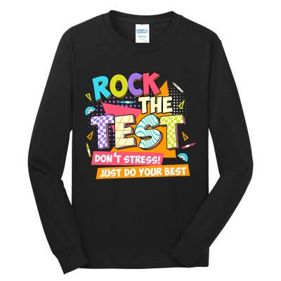 Test Day Rock The Test Teacher Testing Day  Tall Long Sleeve T-Shirt