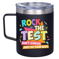 Test Day Rock The Test Teacher Testing Day  12oz Stainless Steel Coffee Mug