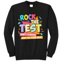Test Day Rock The Test Teacher Testing Day  Tall Sweatshirt