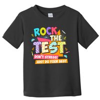 Test Day Rock The Test Teacher Testing Day  Toddler T-Shirt
