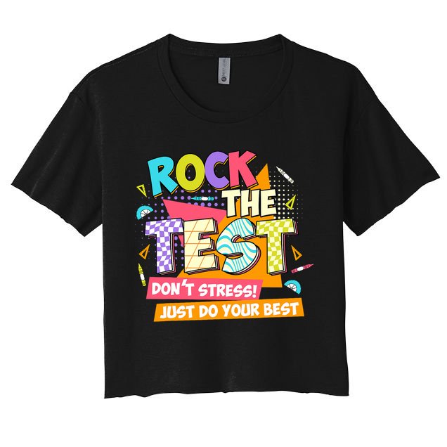 Test Day Rock The Test Teacher Testing Day  Crop Top