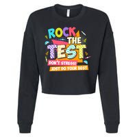 Test Day Rock The Test Teacher Testing Day  Cropped Pullover Crew