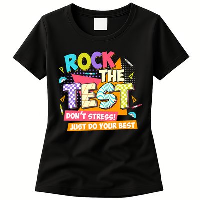 Test Day Rock The Test Teacher Testing Day  Womens T-Shirt