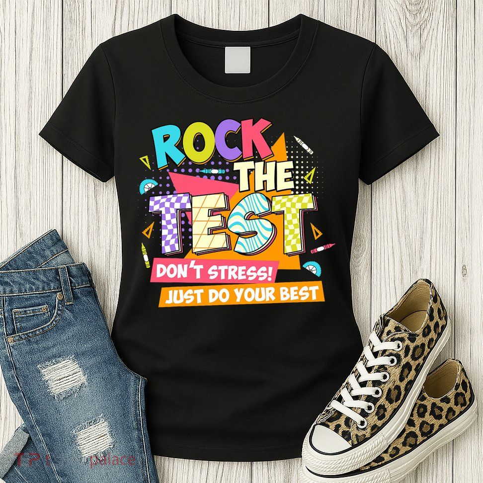 Test Day Rock The Test Teacher Testing Day  Womens T-Shirt