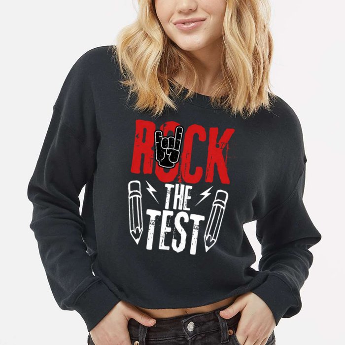 Test Day Rock The Funny Metal Teacher Student Testing Exam Cropped Pullover Crew