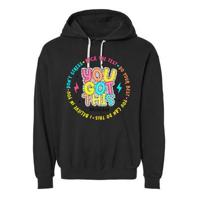 Test Day Rock The Test Teacher Testing Day You Got This Garment-Dyed Fleece Hoodie