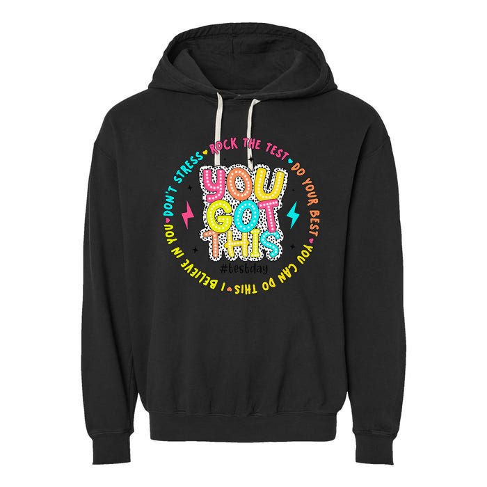 Test Day Rock The Test Teacher Testing Day You Got This Garment-Dyed Fleece Hoodie