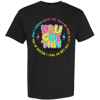 Test Day Rock The Test Teacher Testing Day You Got This Garment-Dyed Heavyweight T-Shirt