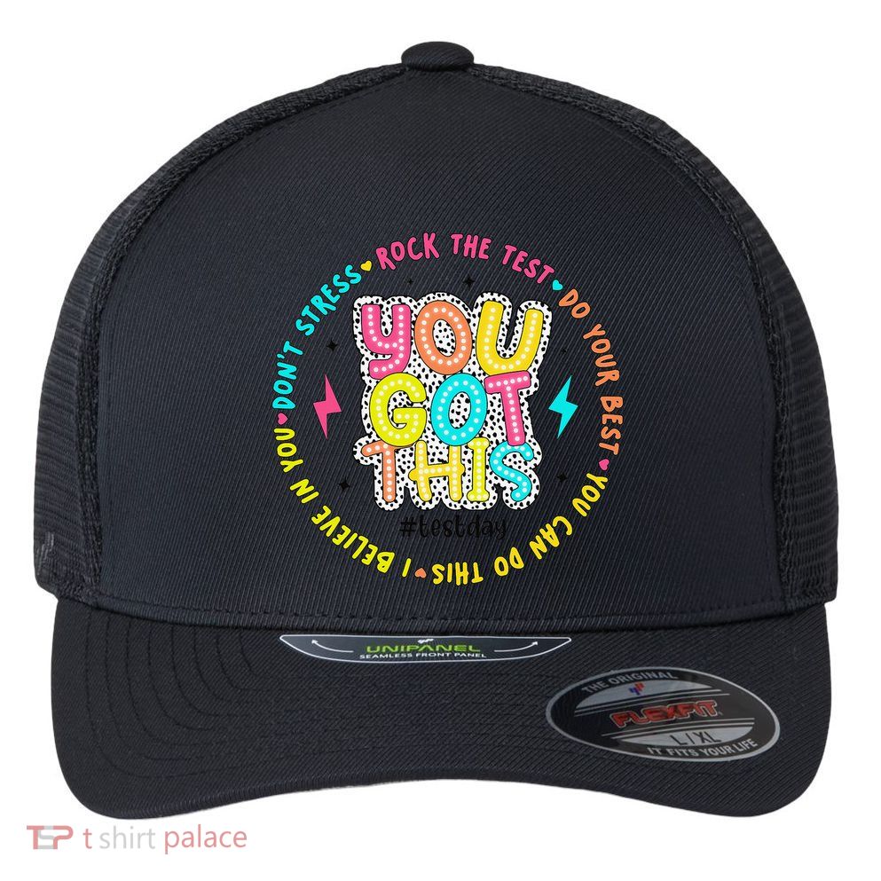 Test Day Rock The Test Teacher Testing Day You Got This Flexfit Unipanel Trucker Cap