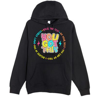Test Day Rock The Test Teacher Testing Day You Got This Premium Pullover Hoodie