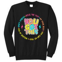 Test Day Rock The Test Teacher Testing Day You Got This Tall Sweatshirt