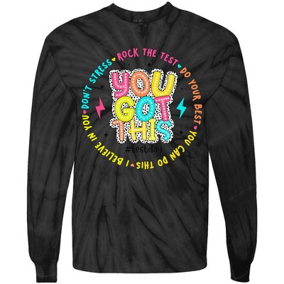 Test Day Rock The Test Teacher Testing Day You Got This Tie-Dye Long Sleeve Shirt