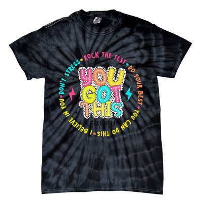 Test Day Rock The Test Teacher Testing Day You Got This Tie-Dye T-Shirt