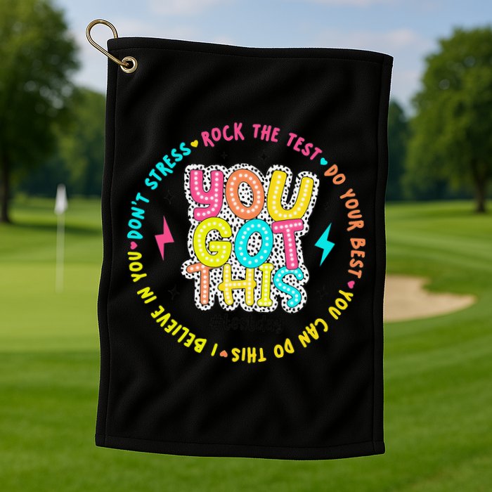 Test Day Rock The Test Teacher Testing Day You Got This Golf Towel