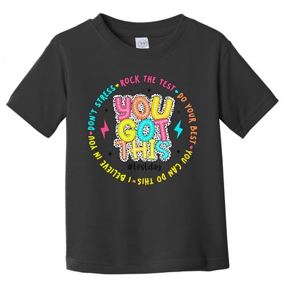 Test Day Rock The Test Teacher Testing Day You Got This Toddler T-Shirt