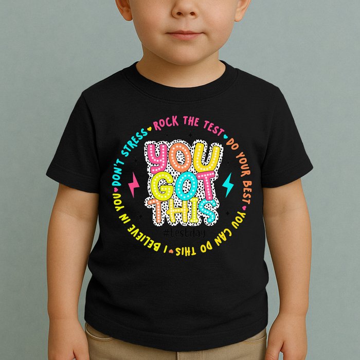 Test Day Rock The Test Teacher Testing Day You Got This Toddler T-Shirt