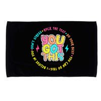 Test Day Rock The Test Teacher Testing Day You Got This Microfiber Hand Towel