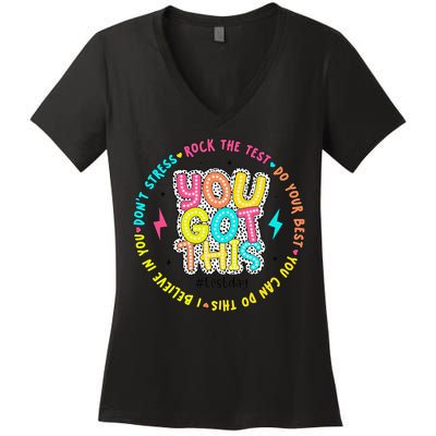 Test Day Rock The Test Teacher Testing Day You Got This Women's V-Neck T-Shirt