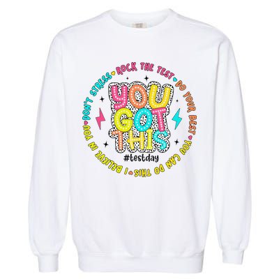 Test Day Rock The Test Teacher Testing Day You Got This Garment-Dyed Sweatshirt