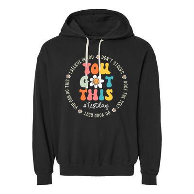 Test Day Rock The Test Teacher Testing Day You Got This Garment-Dyed Fleece Hoodie